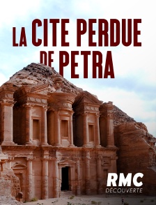 RMC Découverte - La cité perdue de Pétra