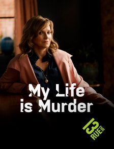 13EME RUE - My Life is Murder