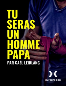 Culturebox - "Tu seras un homme papa" par Gaël Leiblang