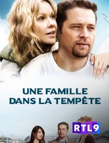 RTL 9 - Une famille dans la tempête