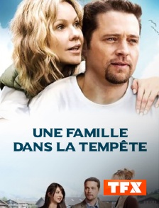 TFX - Une famille dans la tempête