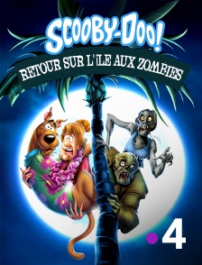 France 4 - Scooby-Doo : Retour sur l'île aux zombies