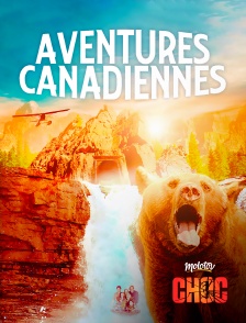 Molotov Channels CHOC - Aventures canadiennes