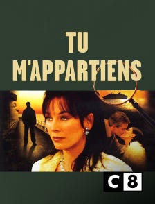 C8 - Tu m'appartiens