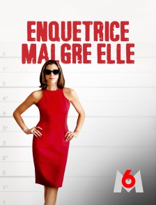 M6 - Enquêtrice malgré elle