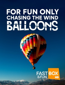 Fast&FunBox - For Fun Only - Chasing The Wind Balloons