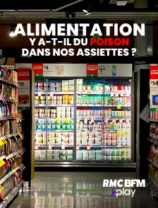 RMC BFM Play - Alimentation :  y a-t-il du poison dans nos assiettes ?