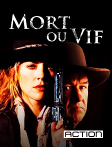 Action - Mort ou vif