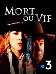 France 3 - Mort ou vif