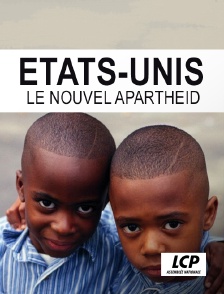 LCP 100% - Etats-Unis, le nouvel apartheid