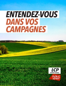 LCP Public Sénat - Entendez-vous dans nos campagnes