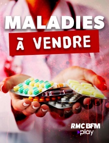 RMC BFM Play - Maladies à vendre