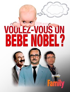 Molotov Channels Family - Voulez-vous un bébé Nobel ?