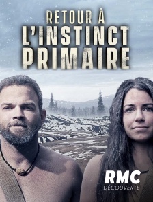 RMC Découverte - Retour à l'instinct primaire