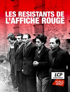 LCP Public Sénat - Les résistants de l'affiche rouge