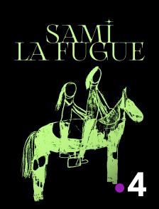 France 4 - Sami la fugue