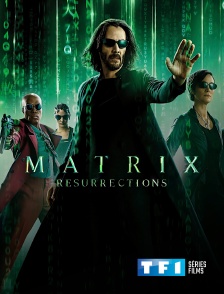 TF1 Séries Films - Matrix Resurrections