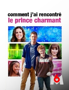 M6 - Comment j'ai rencontré le prince charmant