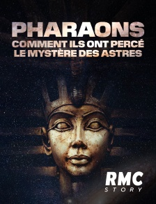 RMC Story - Pharaons : comment ils ont percé le mystère des astres