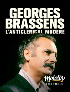 Molotov channels - Georges Brassens, l'anticlérical modéré