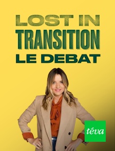 Téva - Lost in transition : le débat