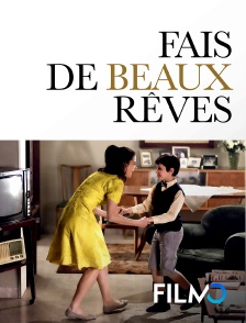 FilmoTV - Fais de beaux rêves en replay