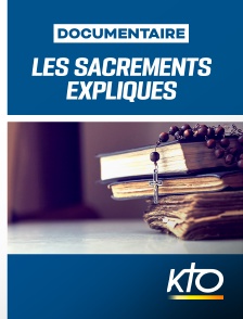 KTO - Les sacrements expliqués