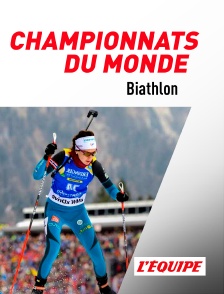 L'Equipe - Biathlon : Championnats du monde