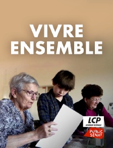 LCP Public Sénat - Vivre ensemble, de rêve et d'utopie