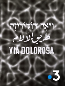 France 3 - Via Dolorosa