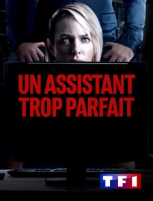 TF1 - Un assistant trop parfait