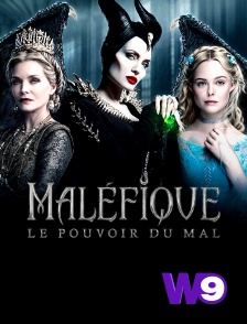 W9 - Maléfique : le pouvoir du mal