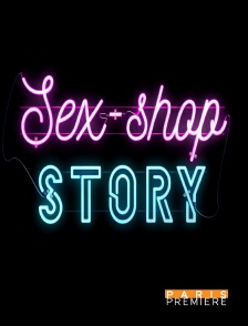 Paris Première - Sex-Shop Story