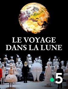 France 5 - Le voyage dans la Lune