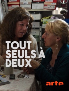 Arte - Tout seuls à deux