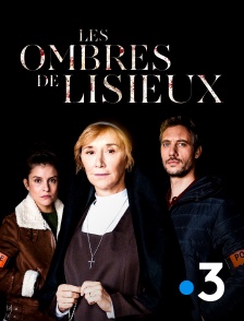 France 3 - Les ombres de Lisieux