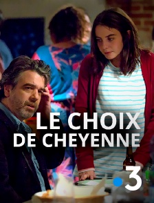 France 3 - Le choix de Cheyenne