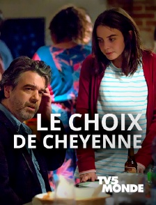 TV5MONDE - Le choix de Cheyenne