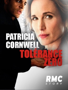 RMC Story - Patricia Cornwell : Tolérance zéro