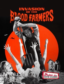 Drive-in Movie Channel - Invasion of the blood farmers