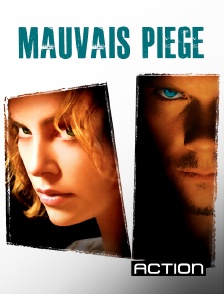 Action - Mauvais piège