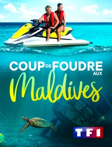 TF1 - Coup de foudre aux Maldives