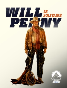 Paramount Channel Décalé - Will Penny, le solitaire