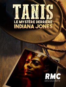 RMC Découverte - Tanis : le mystère derrière Indiana Jones