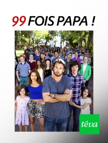 Téva - 99 fois papa !