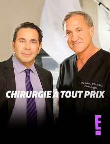 E! - Chirurgie à tout prix en replay