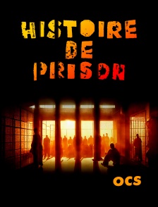 OCS - Histoire de prison