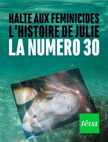 Téva - Halte aux féminicides : l'histoire de Julie, la numéro 30