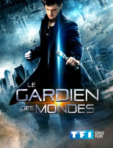 TF1 Séries Films - Le gardien des mondes