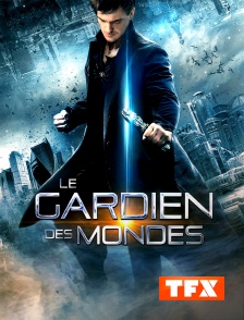 TFX - Le gardien des mondes